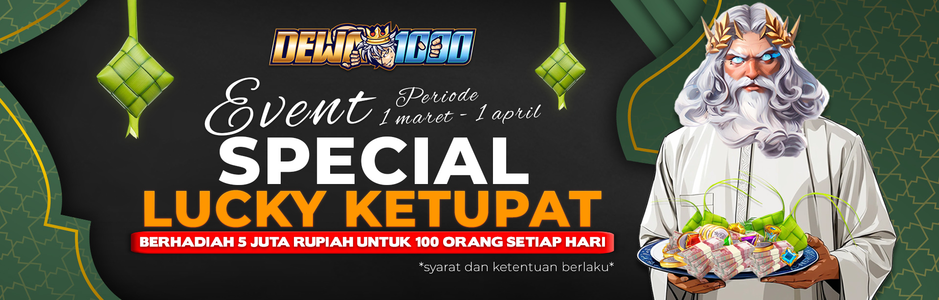 EVENT LUCKY KETUPAT 5 JUTA SETIAP HARI UNTUK 100 PEMENANG !!!