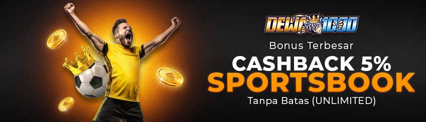 BONUS CASHBACK 5% SPORTSBOOK SETIAP MINGGU