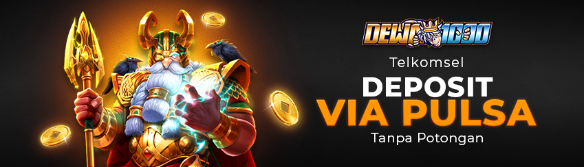 DEPOSIT VIA PULSA TANPA POTONGAN