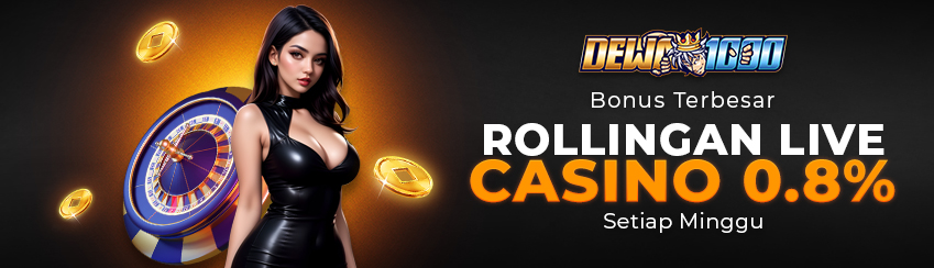 BONUS ROLLINGAN LIVE CASINO 0.8% SETIAP MINGGU ( ALL PROVIDER )